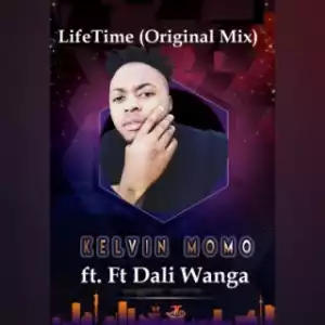 Kelvin Momo - LifeTime (Original Mix) Ft. Dali Wanga